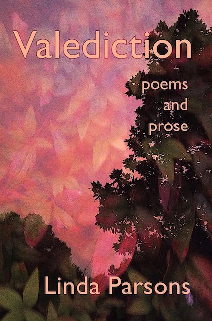 Pink sunset with leaves and trees. Book cover for "Valediction poems and prose" by Linda Parsons